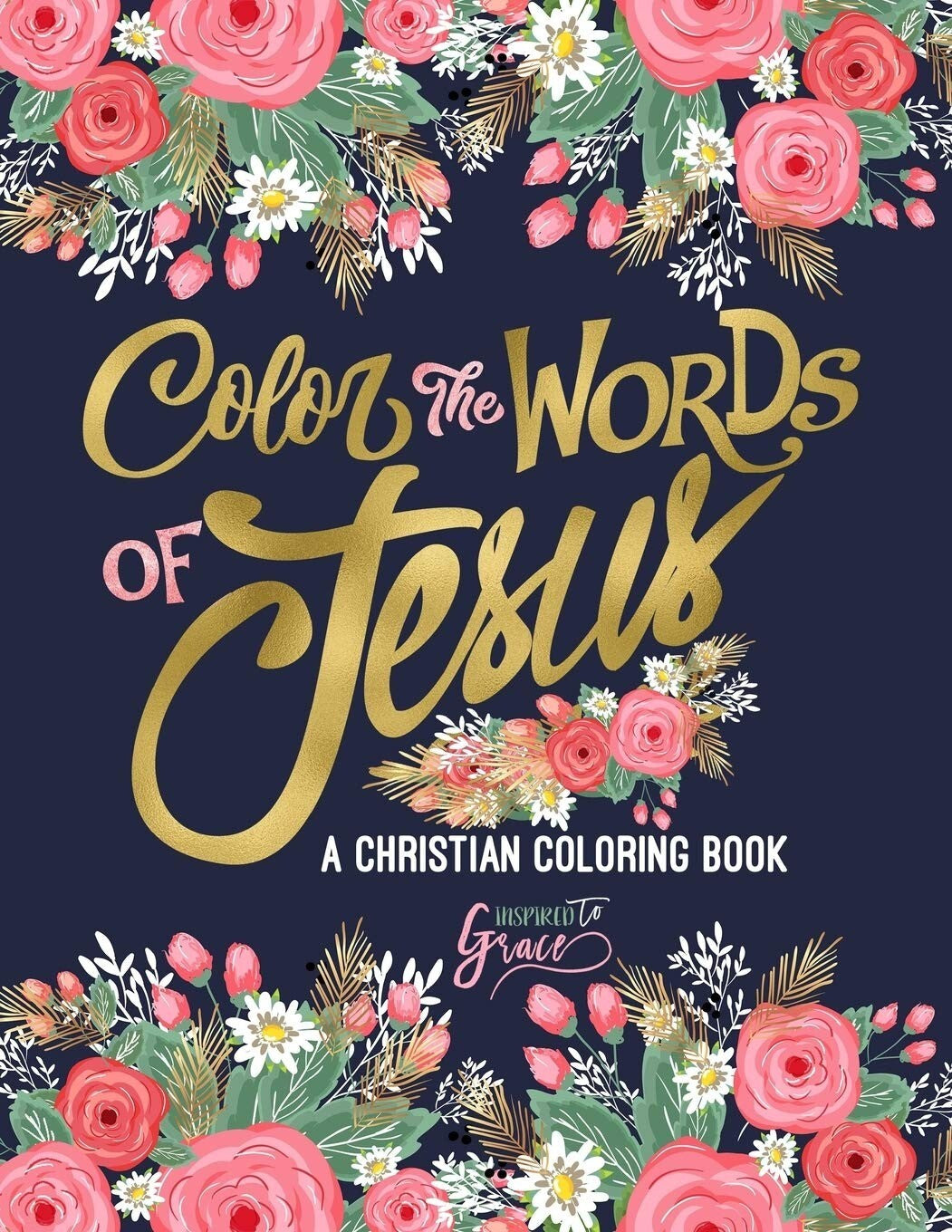 Color the Words of Jesus: a Christian Coloring Book: a Scripture Coloring Book F